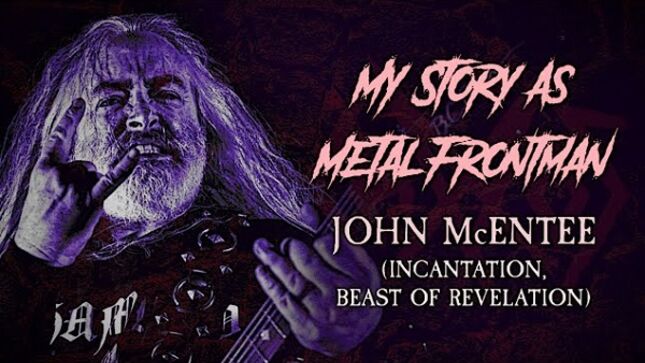 INCANTATION's JOHN McENTEE -  "My Story As A Metal Frontman" (Video)
