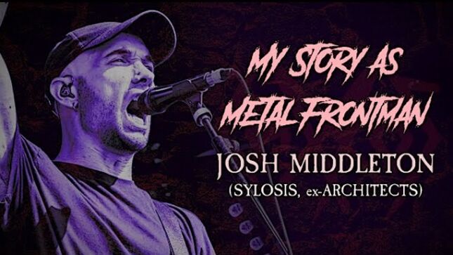 SYLOSIS Vocalist JOSH MIDDLETON - "My Story As A Metal Frontman" (Video)