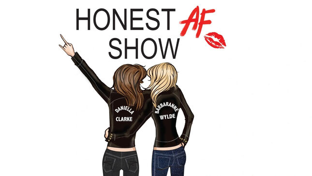 Rock Wives DANIELLA CLARKE And BARBARANNE WYLDE Launch "The Honest AF Show" Podcast