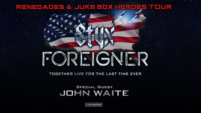 STYX And FOREIGNER, With Very Special Guest JOHN WAITE, Announce "Renegades & Juke Box Heroes" Tour; Video Trailer