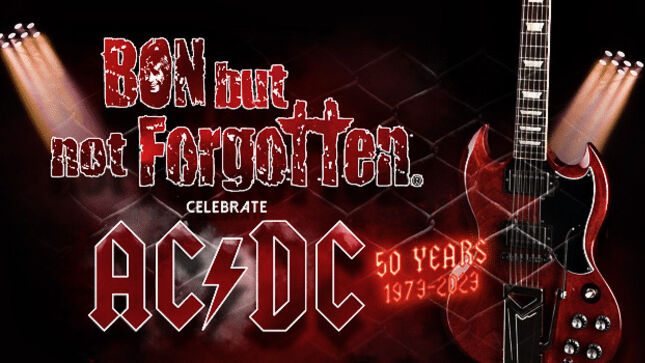 Tribute Act BON BUT NOT FORGOTTEN To Celebrate AC/DC's 50th Anniversary With Two Australian Dates This Month