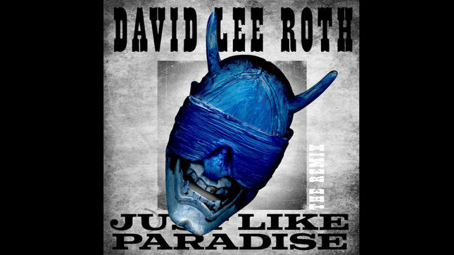 DAVID LEE ROTH Drops "Just Like Paradise" (Remix); Visualizer