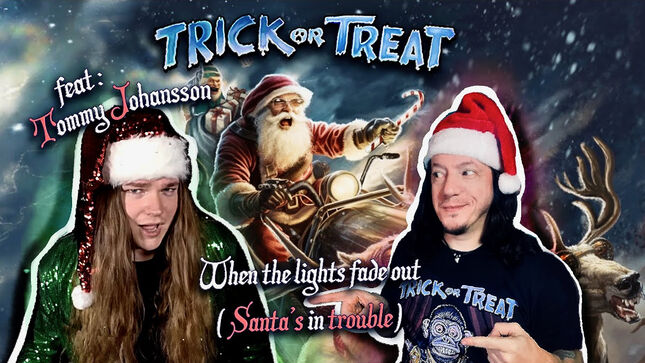 TRICK OR TREAT Release Official Video For "When The Lights Fade Out (Santa's In Trouble)" Feat. SABATON's TOMMY JOHANSSON