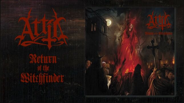 ATTIC Streaming Title Track From Upcoming Return Of The Witchfinder Album