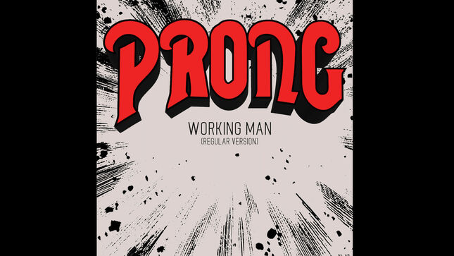 PRONG Share Cover Of RUSH Classic "Working Man" (Regular Version); Audio