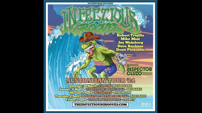 ROBERT TRUJILLO And INFECTIOUS GROOVES Handpick THE INSPECTOR CLUZO For Australian Tour