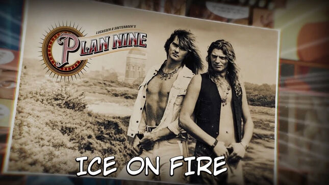 LUCASSEN & SOETERBOEK's PLAN NINE Release "Ice On Fire" Lyric Video