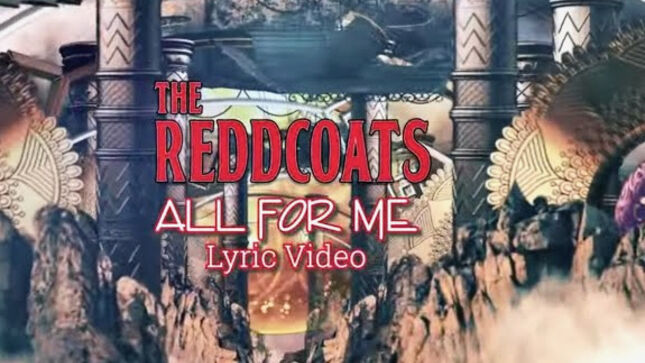 THE REDDCOATS Feat. MATT BISSONETTE, GREGG BISSONETTE, ANDY TIMMONS And Others Release "All For Me" Lyric Video