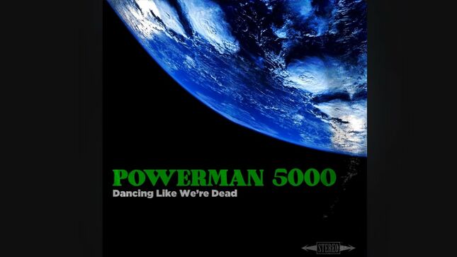 POWERMAN 5000 Spin Their New Single “Dancing Like We’re Dead”
