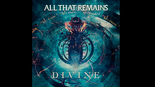 ALL THAT REMAINS To Release "Divine" Single This Friday; Teaser Video