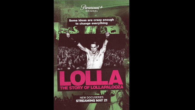 Lolla: The Story Of Lollapalooza 3-Part Docuseries To Premier May 21; Video Trailer