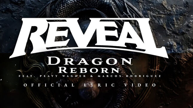 REVEAL Launch Lyric Video For "Dragon Reborn" Feat. PEAVY WAGNER, MARCOS RODRÍGUEZ