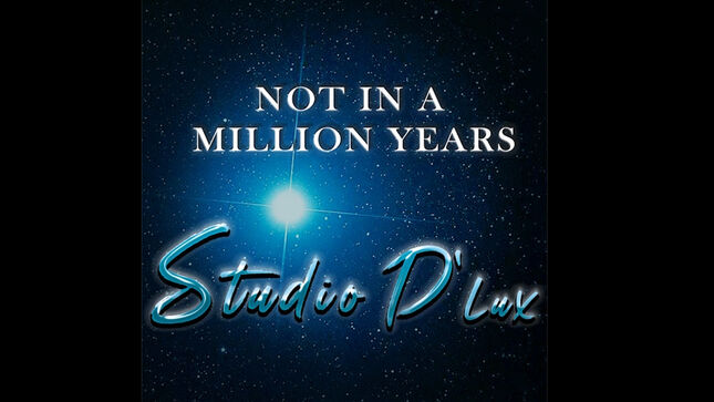 STUDIO D’LUX Release "Not In A Million Years" Single Featuring Members Of STEELY DAN, CHICAGO, BILLY JOEL; Audio