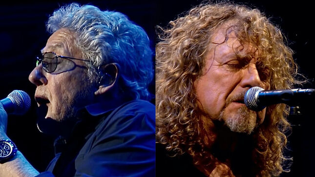 ROGER DALTREY - "I’ve Been Friends With ROBERT PLANT For 50 Years And To Have Him On Stage With Me – Two Old Farts Having A Good Time – It Was Heaven!"