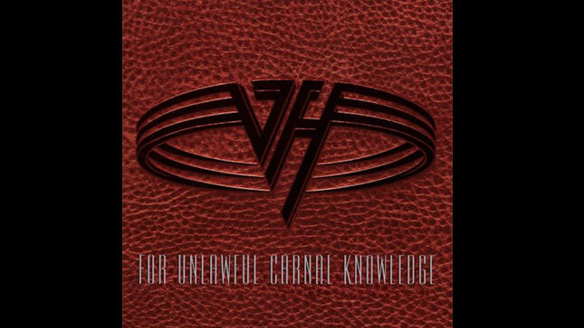 VAN HALEN - For Unlawful Carnal Knowledge (Expanded Edition) Available In July; Remastered "Poundcake" Live Video Posted