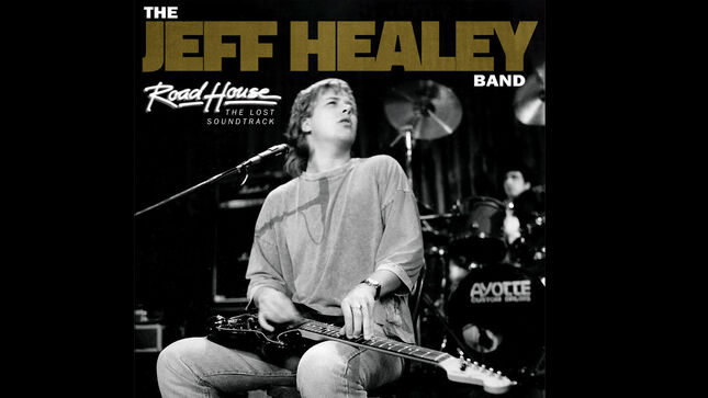 THE JEFF HEALEY BAND - Road House: The Lost Soundtrack Available For Pre-Order; "One Foot On The Gravel" Lyric Video Streaming