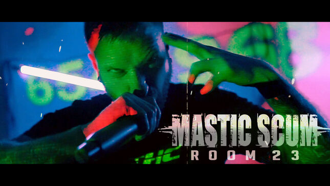 MASTIC SCUM Releases “Room 23” Video