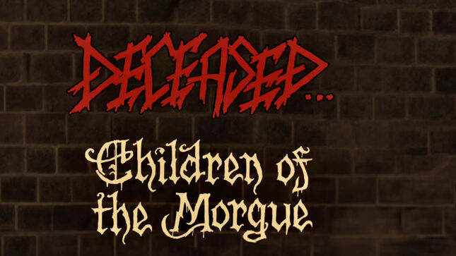 DECEASED - More Details Revealed For Children Of The Morgue Album; Title Track Visualizer Streaming