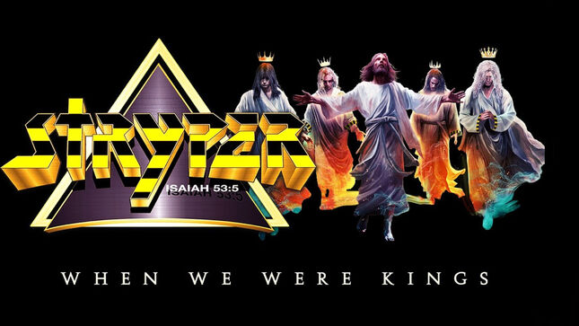 STRYPER Launch Official Music Video For "When We Were Kings"