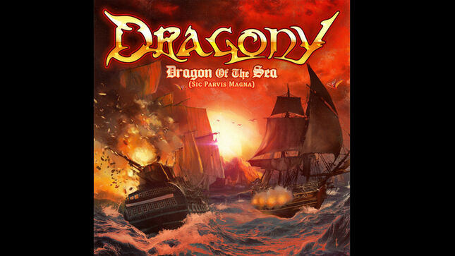 DRAGONY Share "Dragon Of The Sea (Sic Parvis Magna)" Single And Lyric Video