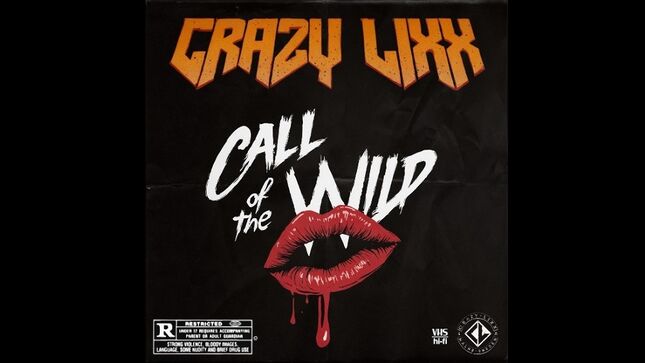 CRAZY LIXX Releases “Call Of The Wild” Single With Music Video Set To 1987 Movie “The Lost Boys”