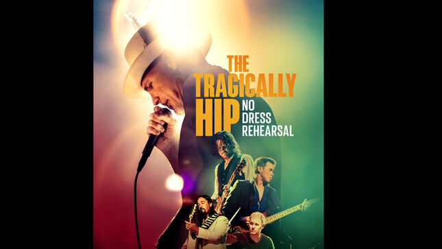 THE TRAGICALLY HIP's Four-Part Documentary "No Dress Rehearsal" Premiers At Toronto International Film Festival; Video