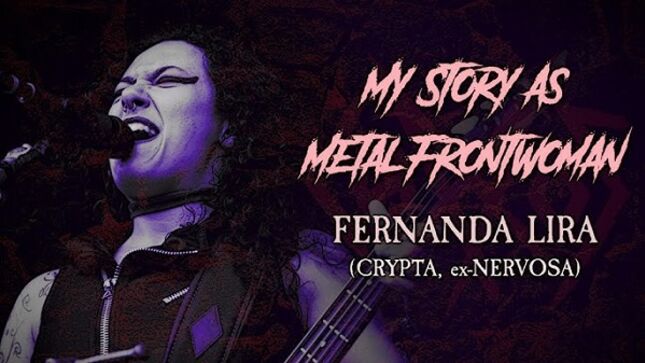 CRYPTA's FERNANDA LIRA - "My Story As A Metal Frontwoman"; Video