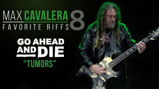 MAX CAVALERA's Favorite Riffs, Episode 8: GO AHEAD AND DIE's "Tumors"; Video