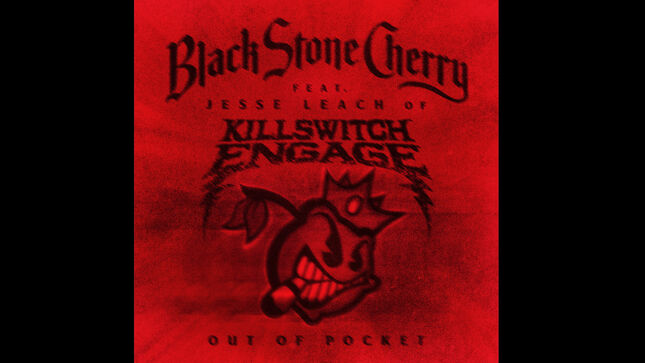 BLACK STONE CHERRY Release New Version Of "Out Of Pocket" Featuring KILLSWITCH ENGAGE’s JESSE LEACH; Official Live Video Posted