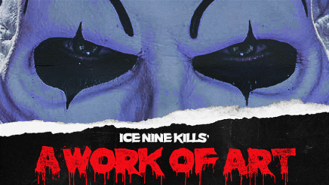 ICE NINE KILLS Release "A Work Of Art"; Official Song For Terrifier 3