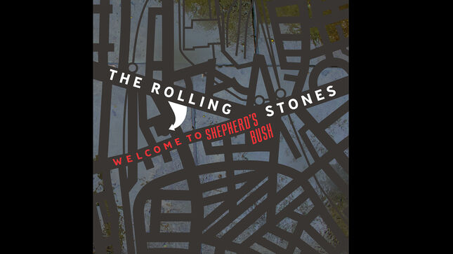 THE ROLLING STONES Announce Welcome To Shepherd's Bush Multi-Format Release, Due In December