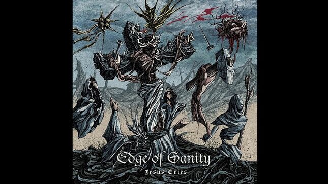 EDGE OF SANITY – New Single / Visualizer For “Jesus Cries” Streaming