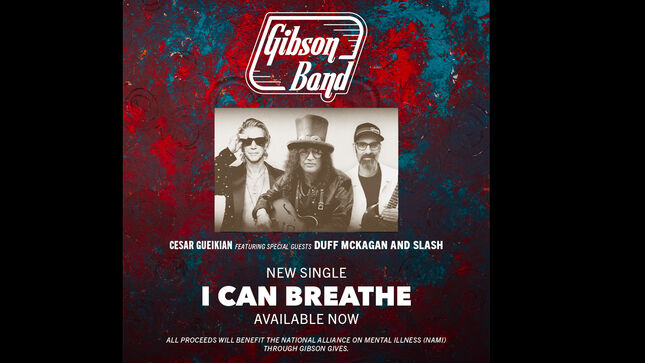 GIBSON BAND Feat. SLASH, DUFF MCKAGAN, And CESAR GUEIKIAN Release "I Can Breathe" Single And Lyric Video