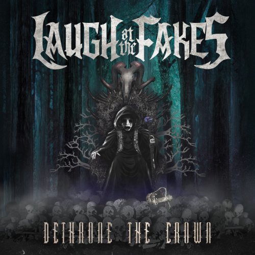 LAUGH AT THE FAKES - Dethrone The Crown