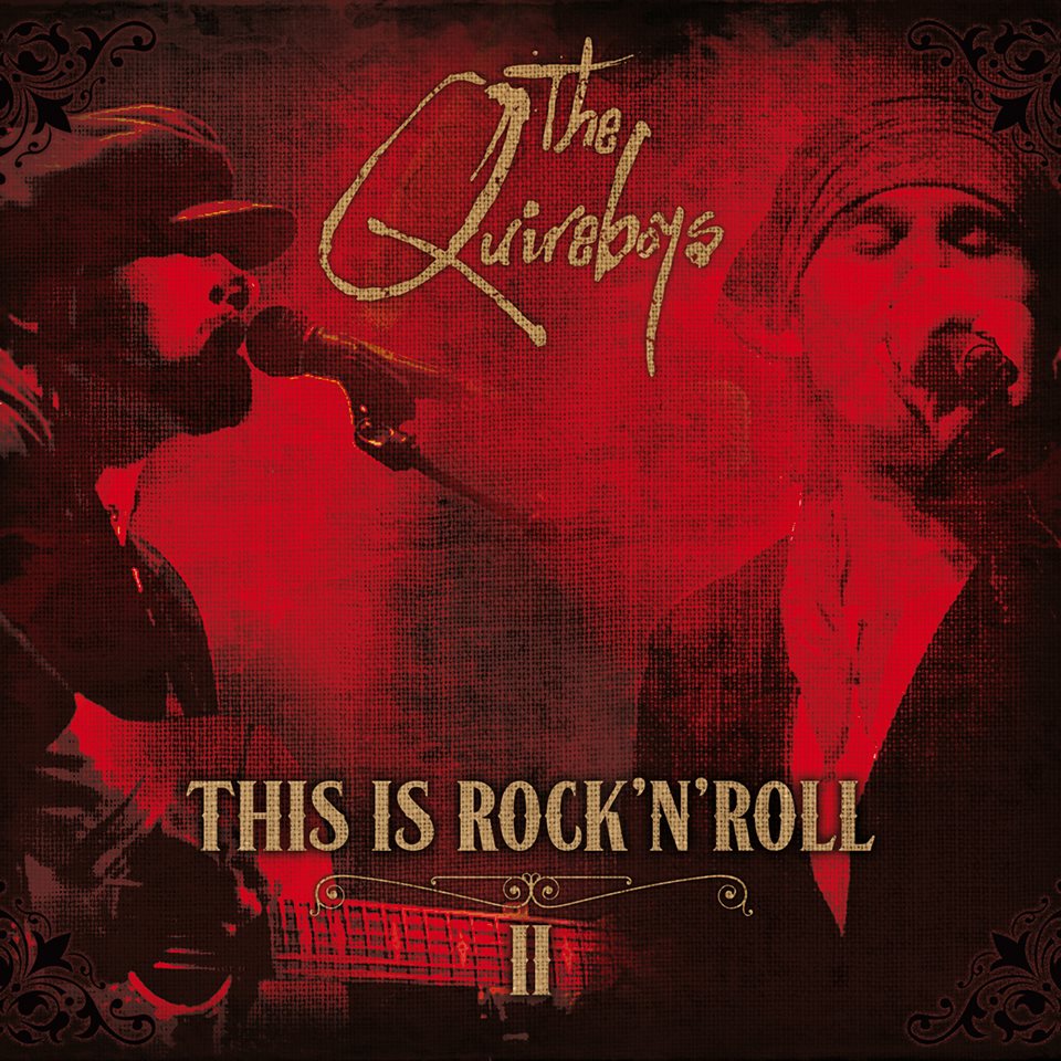 THE QUIREBOYS – This Is Rock’N’Roll II