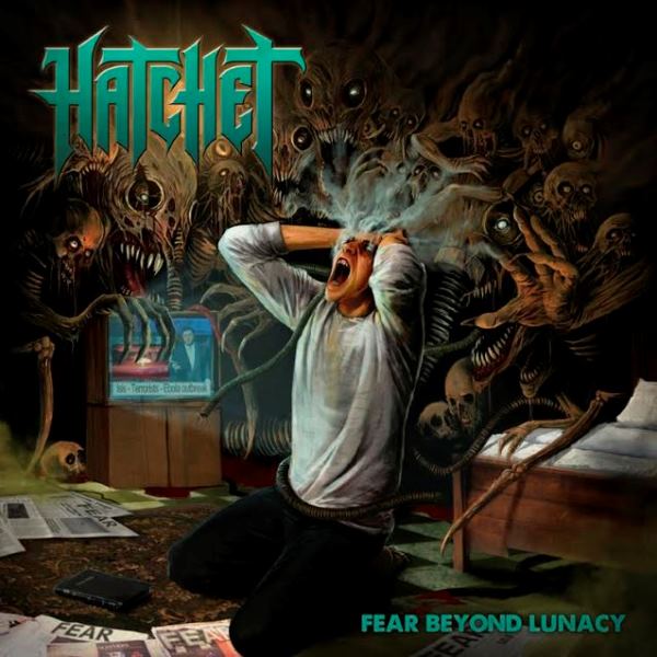 HATCHET - Fear Beyond Lunacy