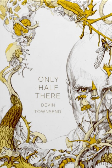 DEVIN TOWNSEND - Only Half There