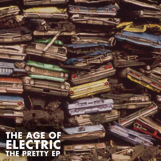 THE AGE OF ELECTRIC - The Pretty EP