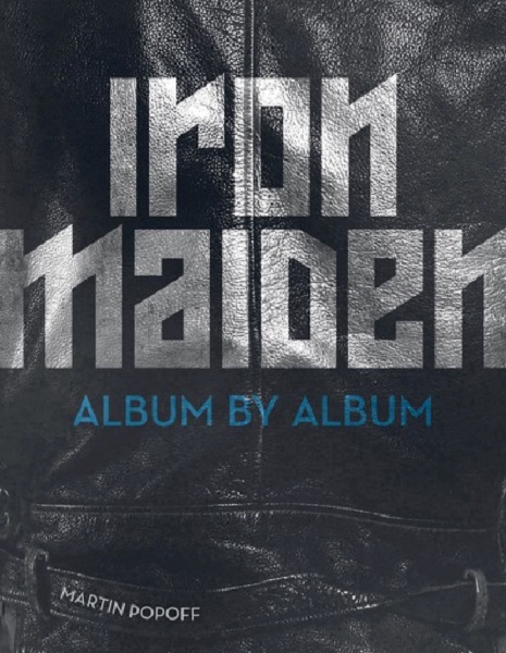 MARTIN POPOFF - IRON MAIDEN: Album By Album