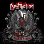 DESTRUCTION – Born To Perish