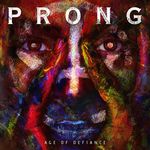 PRONG – Age Of Defiance