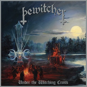 BEWITCHER - Under The Witching Cross