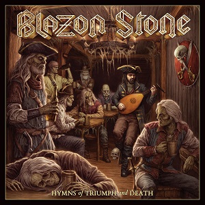 BLAZON STONE - Hymns Of Triumph And Death