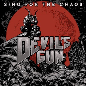 DEVIL'S GUN - Sing For The Chaos