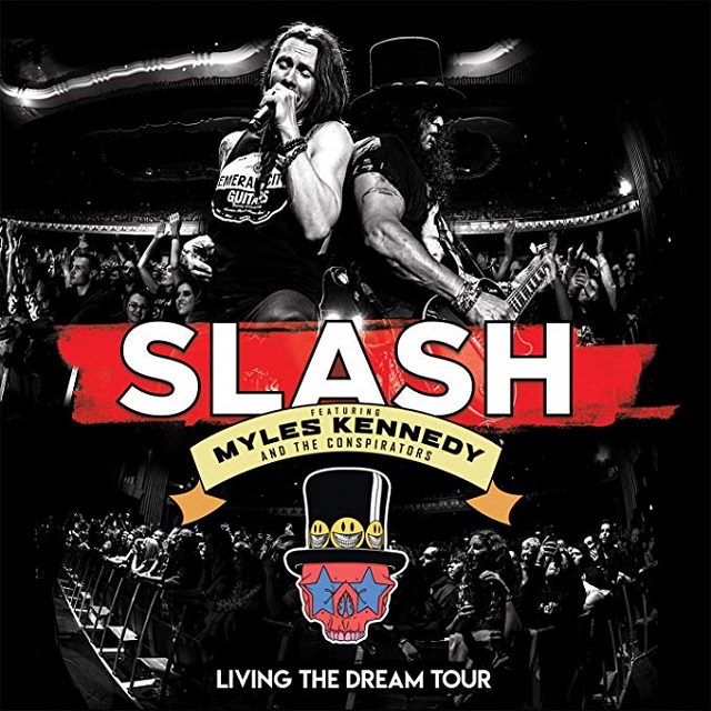 SLASH FEATURING MYLES KENNEDY AND THE CONSPIRATORS – Living The Dream Tour