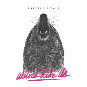 WOLVES LIKE US - Brittle Bones