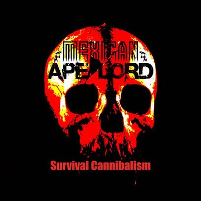 MEXICAN Ape-Lord - Survival Cannibalism 