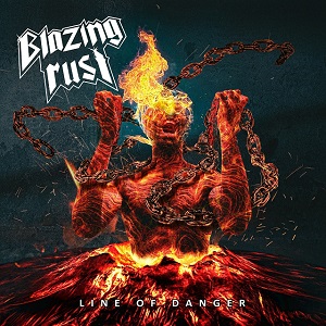 BLAZING RUST - Line Of Danger