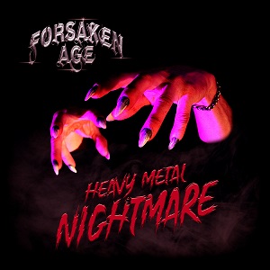 FORSAKEN AGE - Heavy Metal Nightmare