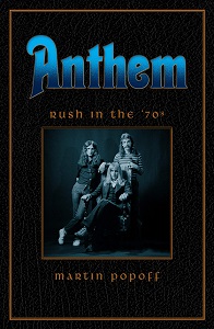 MARTIN POPOFF - Anthem: RUSH In The '70s